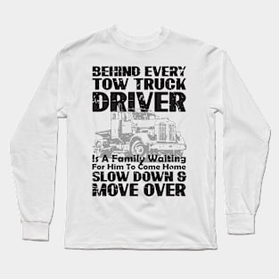 Slow Down Truck Quotes Long Sleeve T-Shirt